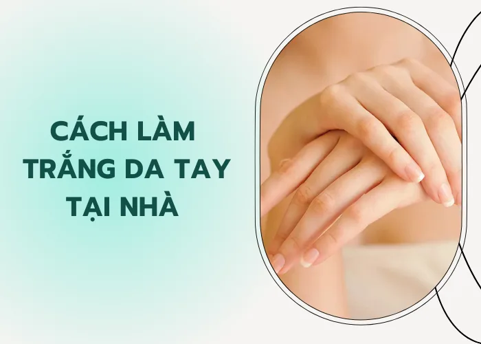 cách làm trắng da tay tại nhà