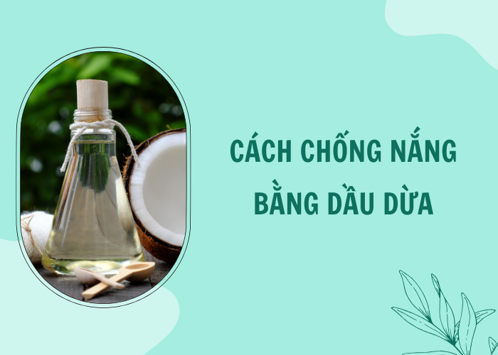 Cách chống nắng bằng dầu dừa