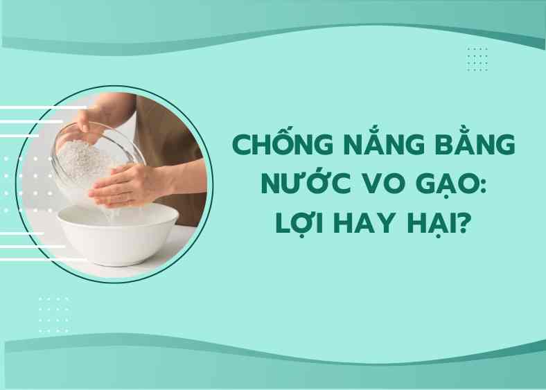 Chống nắng bằng nước vo gạo