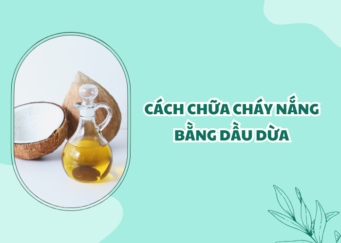 chữa cháy nắng bằng dầu dừa