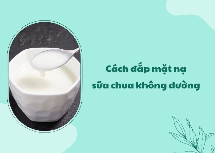 Đắp mặt nạ sữa chua không đường