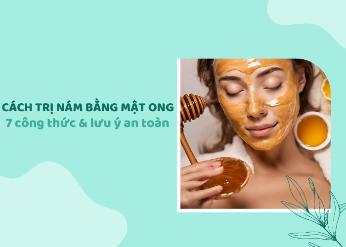 cách trị nám bằng mật ong