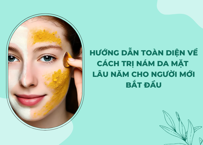 cách trị nám da mặt lâu năm