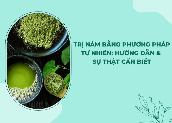 trị nám bằng phương pháp tự nhiên