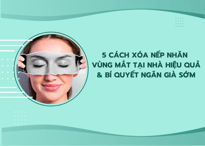 xóa nếp nhăn vùng mắt tại nhà
