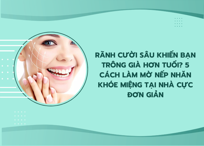 cách làm mờ nếp nhăn khoé miệng