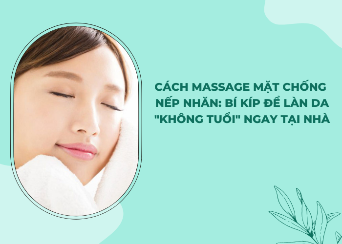 cách massage mặt chống nếp nhăn