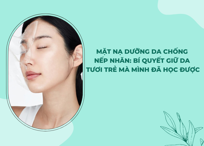 Mặt nạ dưỡng da chống nếp nhăn