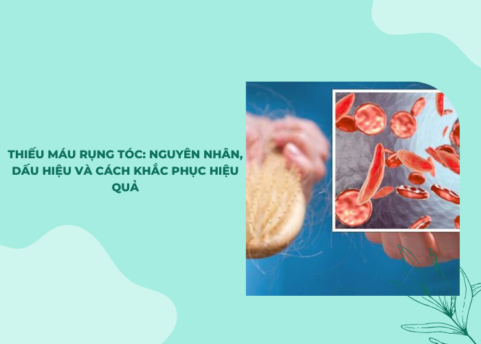 Thiếu máu rụng tóc
