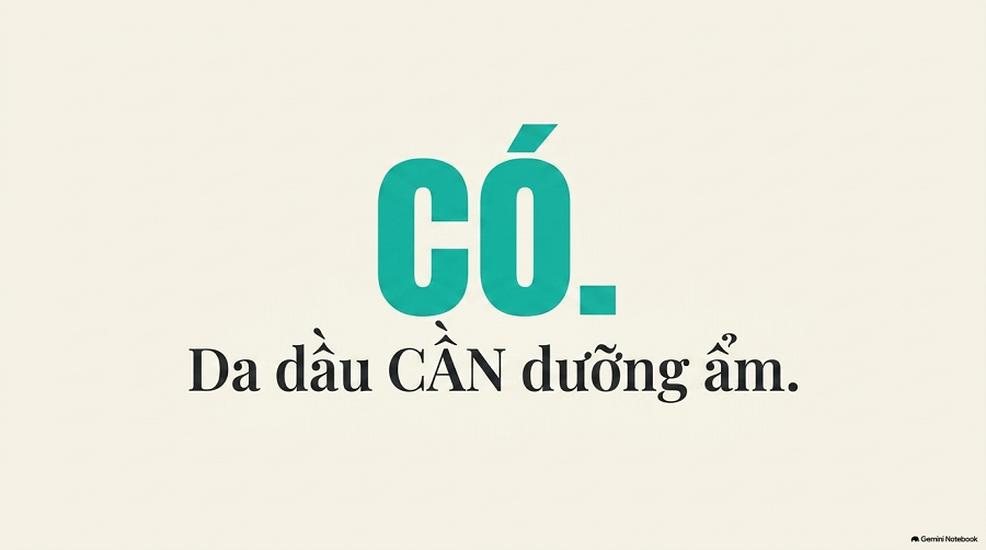 da dầu có cần dưỡng ẩm không